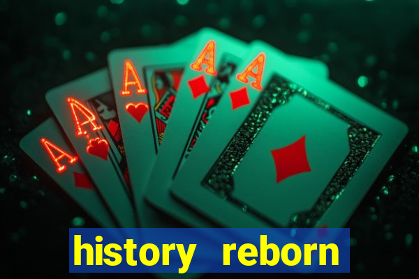 history reborn remover carta